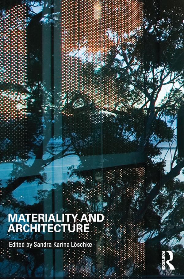 Materiality and Architecture by Sandra Loschke