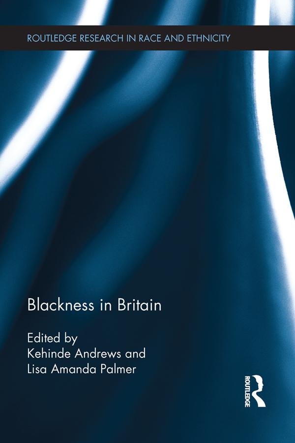 Blackness in Britain by Kehinde Andrews, Lisa Amanda Palmer