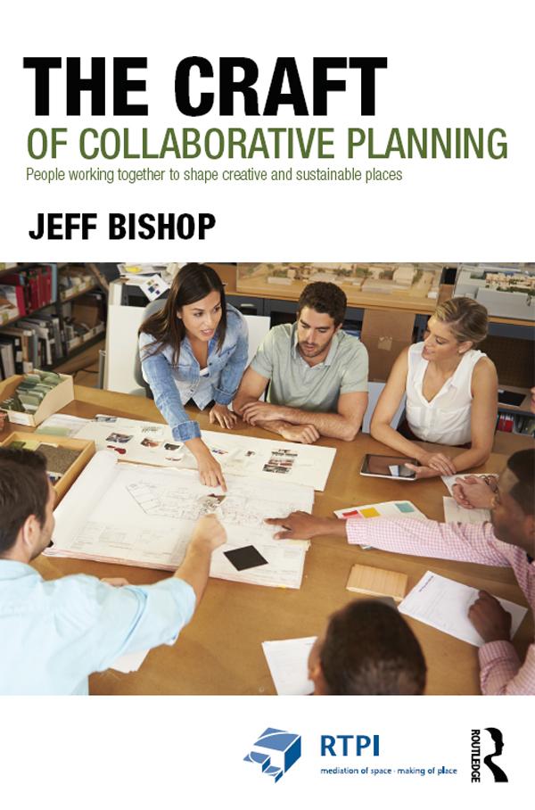 The Craft of Collaborative Planning by Jeff Bishop