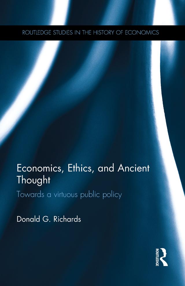 Economics, Ethics, and Ancient Thought by Donald G. Richards