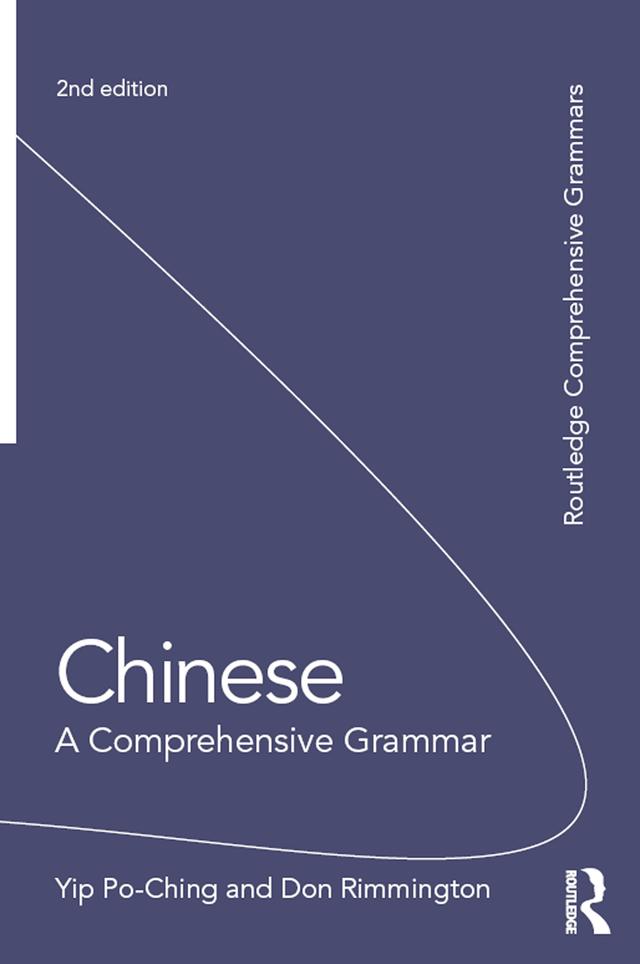 Chinese: A Comprehensive Grammar by Don Rimmington, Yip Po-Ching