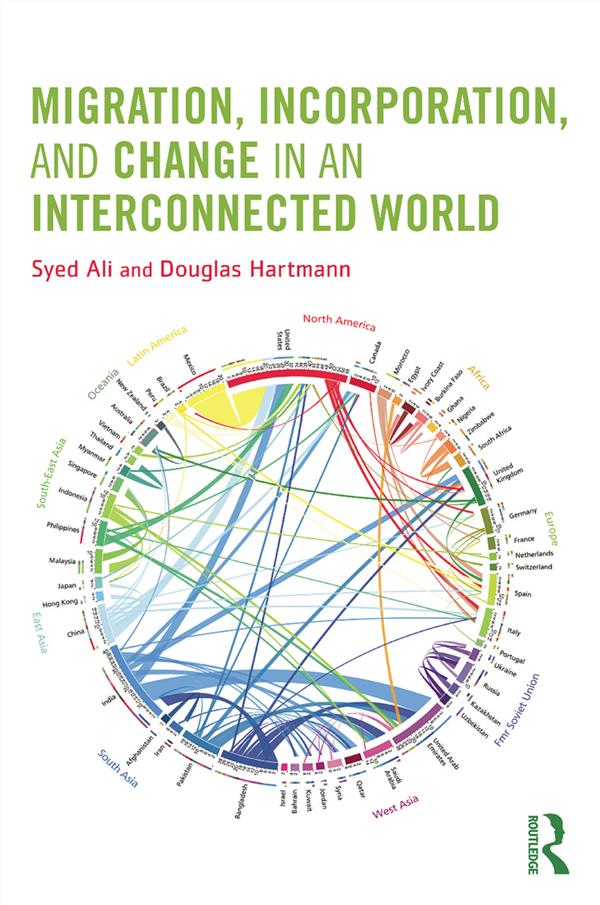 Migration, Incorporation, and Change in an Interconnected World by Doug Hartmann, Syed Ali