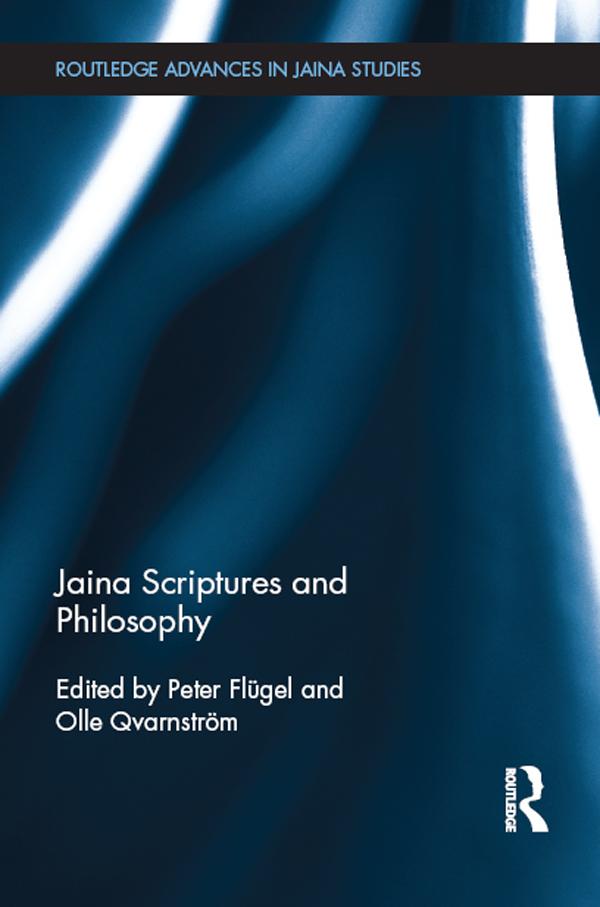 Jaina Scriptures and Philosophy by Olle Qvarnström, Peter Flügel