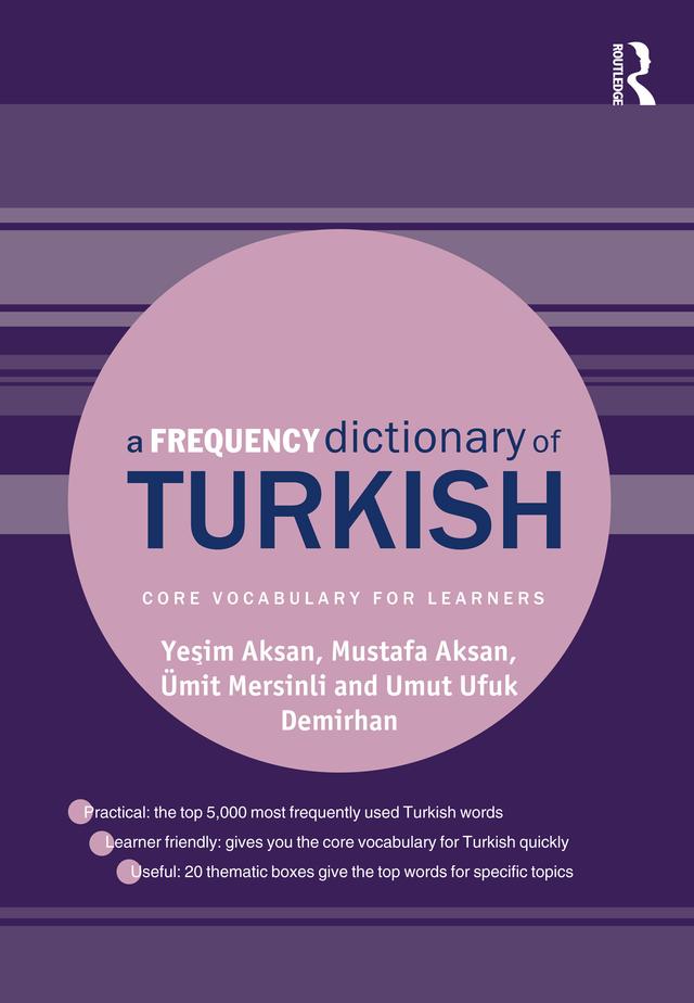 A Frequency Dictionary of Turkish by Mustafa Aksan, Ümit Mersinli, Umut Ufuk Demirhan, Yeşim Aksan