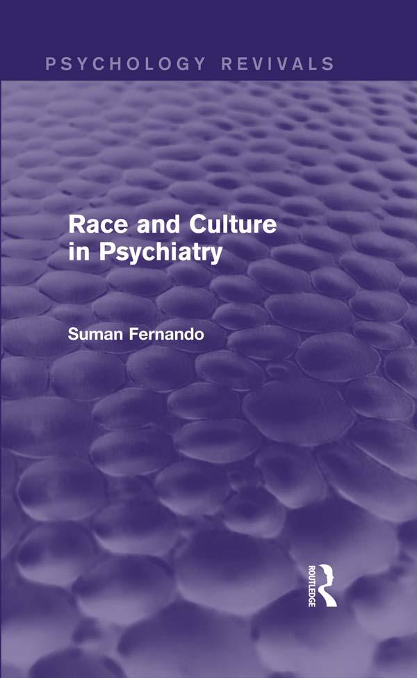 Race and Culture in Psychiatry (Psychology Revivals) by Suman Fernando