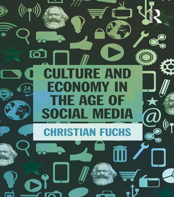 Culture and Economy in the Age of Social Media by Christian Fuchs