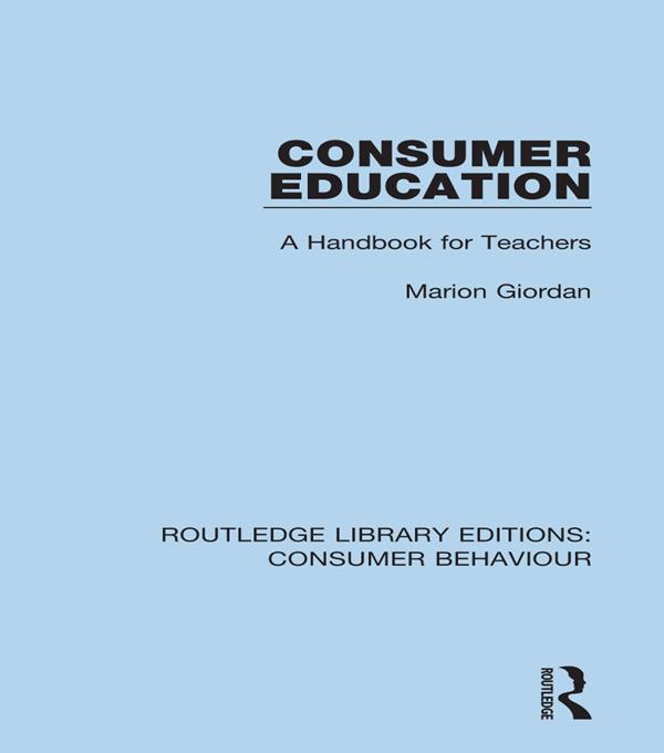 Consumer Education (RLE Consumer Behaviour) by Marion Giordan