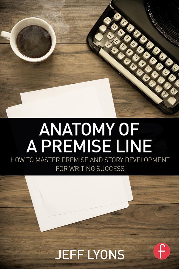 Anatomy of a Premise Line by Jeff Lyons
