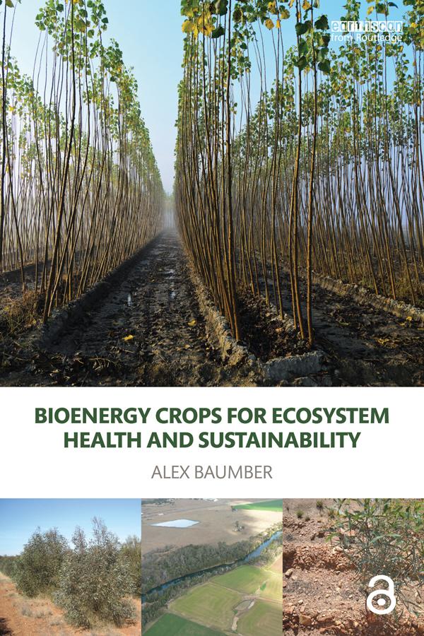 Bioenergy Crops for Ecosystem Health and Sustainability by Alex Baumber