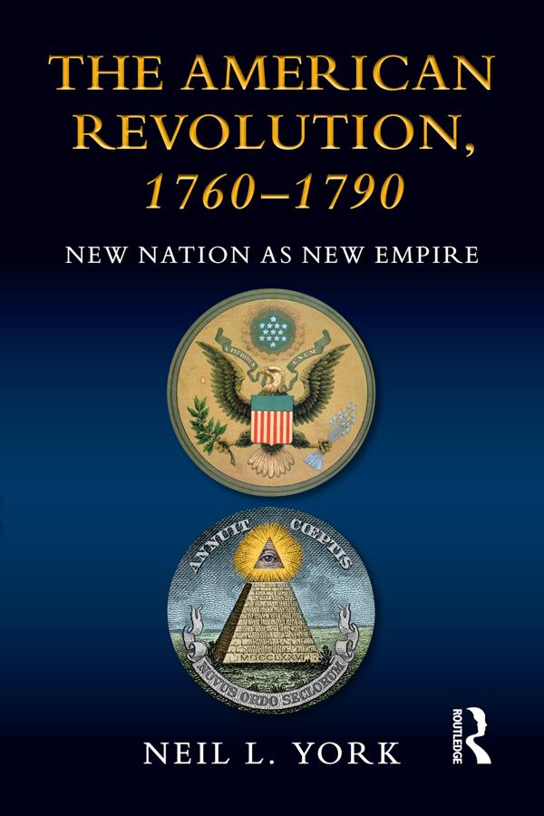 The American Revolution by Neil L. York