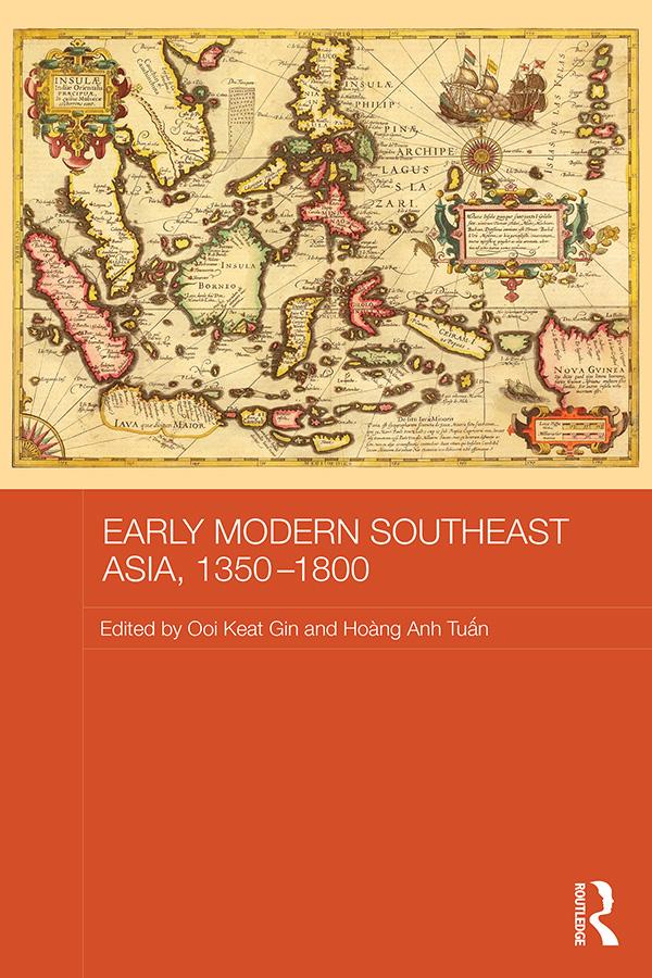 Early Modern Southeast Asia, 1350-1800 by Hoang Anh Tuan, Ooi Keat Gin