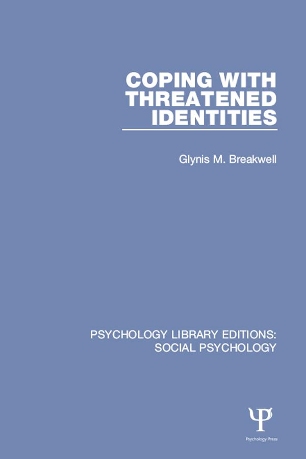 Coping with Threatened Identities by Glynis Breakwell