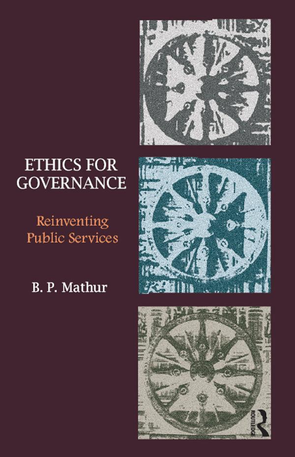 Ethics for Governance by B. P. Mathur