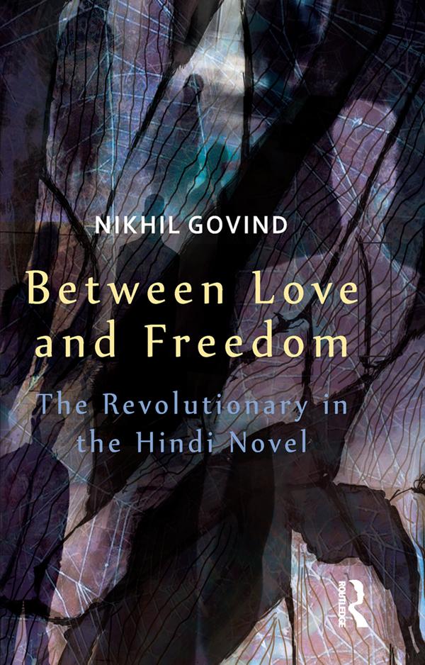 Between Love and Freedom by Nikhil Govind