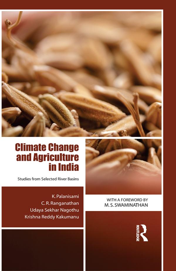 Climate Change and Agriculture in India by C. R. Ranganathan, K. Palanisami, Krishna Reddy Kakumanu, Udaya Sekhar Nagothu