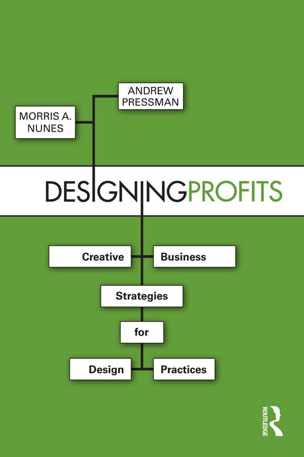 Designing Profits by Andrew Pressman, Morris Nunes