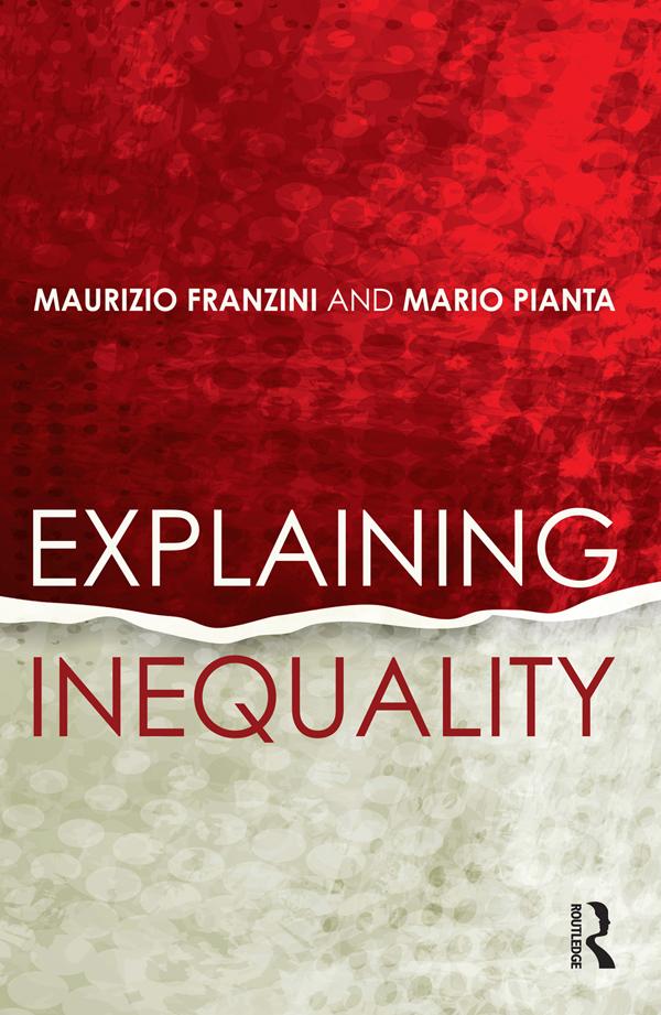 Explaining Inequality by Mario Pianta, Maurizio Franzini