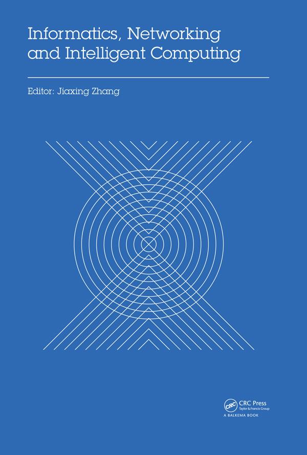 Informatics, Networking and Intelligent Computing by Jiaxing Zhang