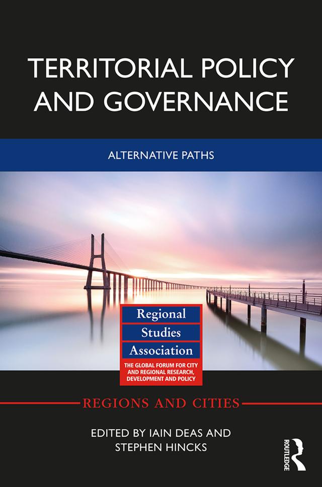 Territorial Policy and Governance by Iain Deas, Stephen Hincks