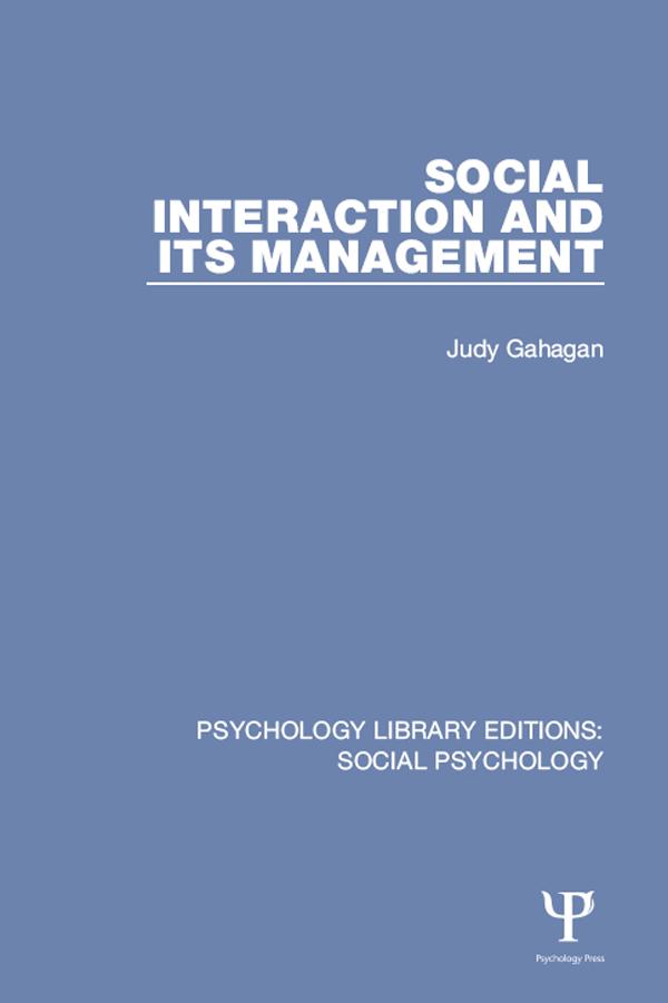 Social Interaction and its Management by Judy Gahagan