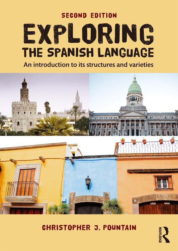 Exploring the Spanish Language by Christopher J. Pountain