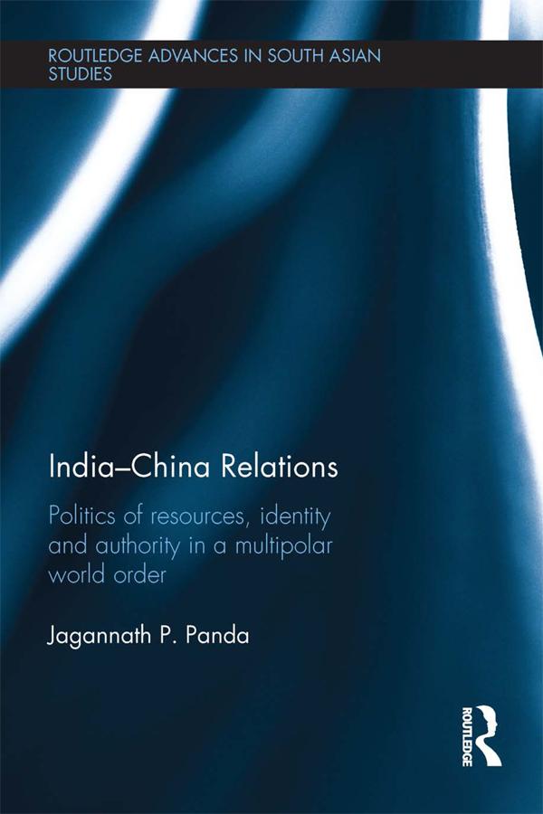India-China Relations by Jagannath P. Panda