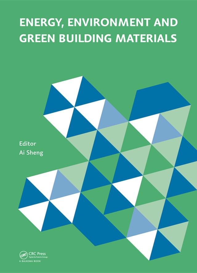 Energy, Environment and Green Building Materials by Ai Sheng