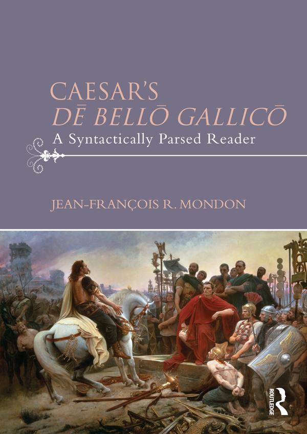 Caesar’s Dē Bellō Gallicō by Jean-François Mondon