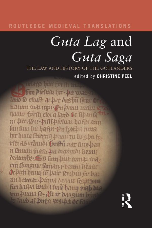 Guta Lag and Guta Saga: The Law and History of the Gotlanders by Christine Peel