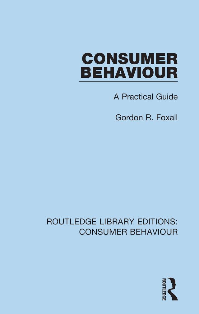 Consumer Behaviour (RLE Consumer Behaviour) by Gordon Foxall
