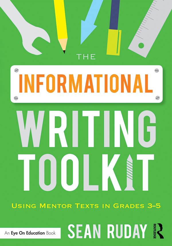 The Informational Writing Toolkit by Sean Ruday