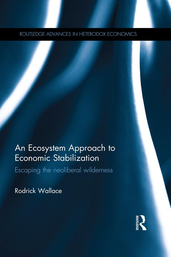 An Ecosystem Approach to Economic Stabilization by Rodrick Wallace