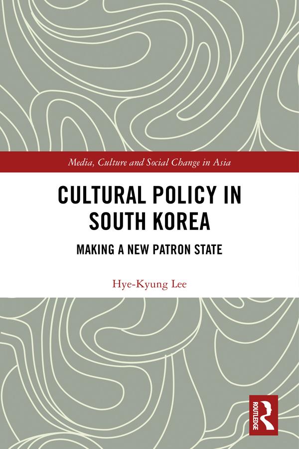 Cultural Policy in South Korea by Hye-Kyung Lee