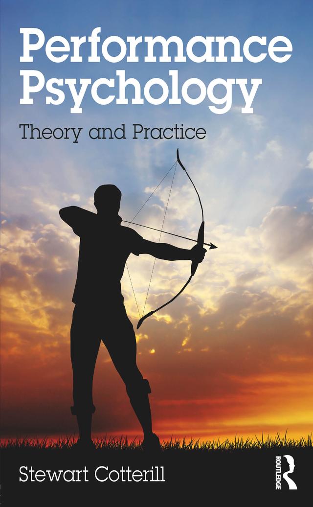 Performance Psychology by Stewart Cotterill