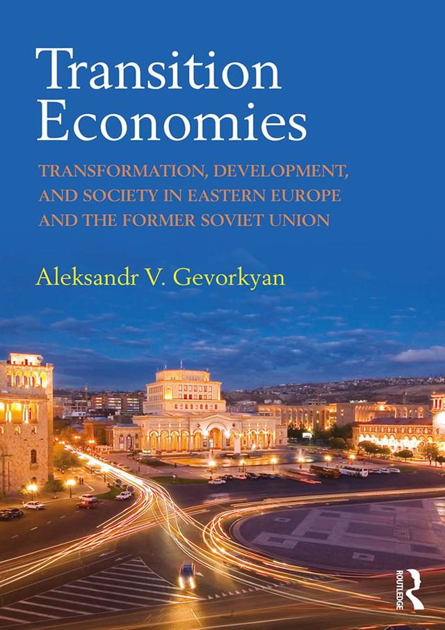 Transition Economies by Aleksandr V. Gevorkyan