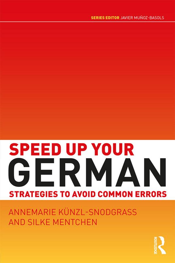 Speed up your German by Annemarie Kunzl-Snodgrass, Silke Mentchen