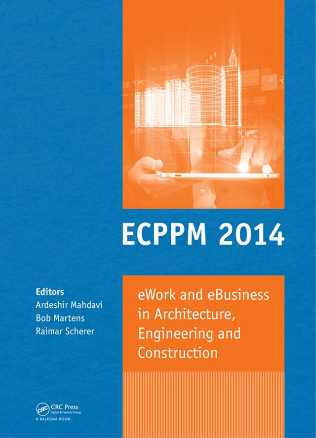eWork and eBusiness in Architecture, Engineering and Construction by Ardeshir Mahdavi, Bob Martens, Raimar Scherer