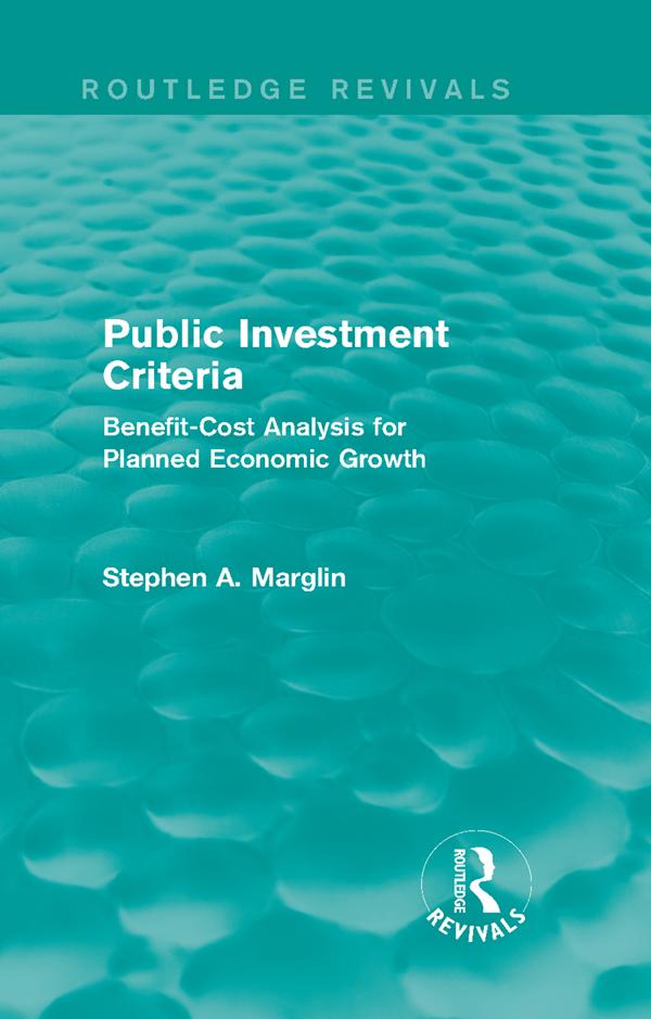 Public Investment Criteria (Routledge Revivals) by Stephen A. Marglin