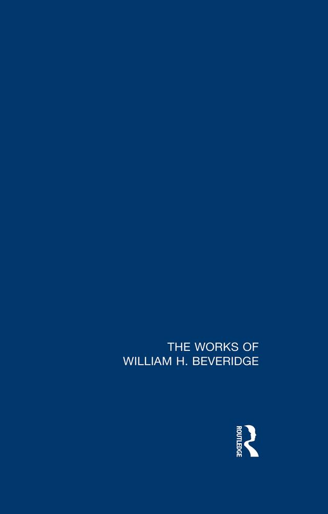 The Works of William H. Beveridge by Various