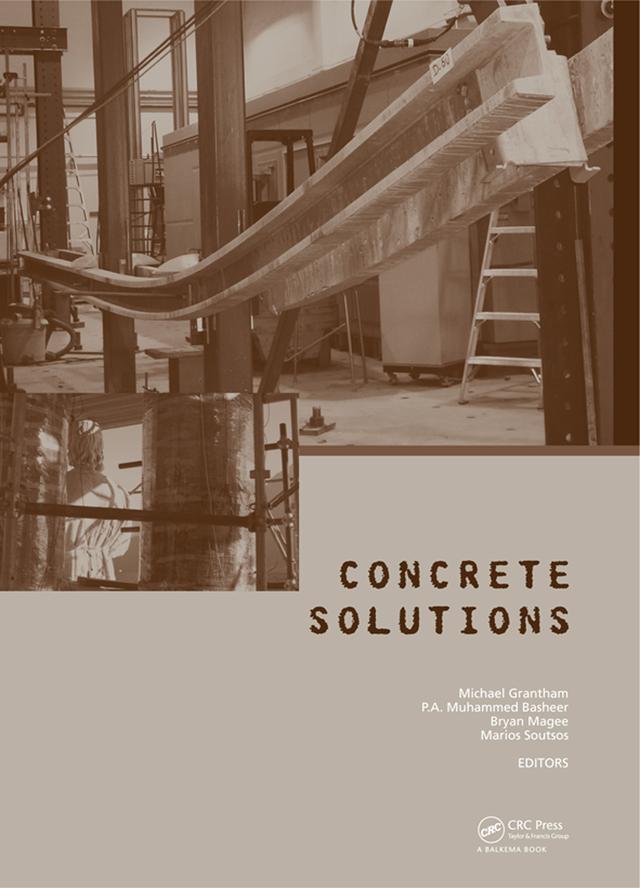 Concrete Solutions 2014 by Bryan Magee, Marios Soutsos, Michael Grantham, P A Muhammed Basheer