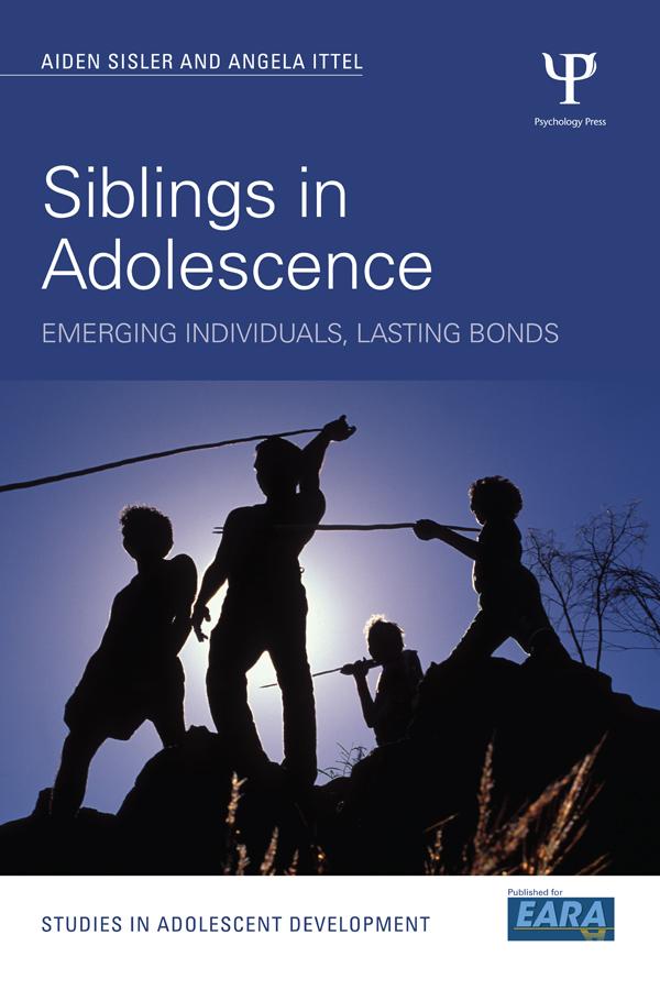 Siblings in Adolescence by Aiden Sisler, Angela Ittel