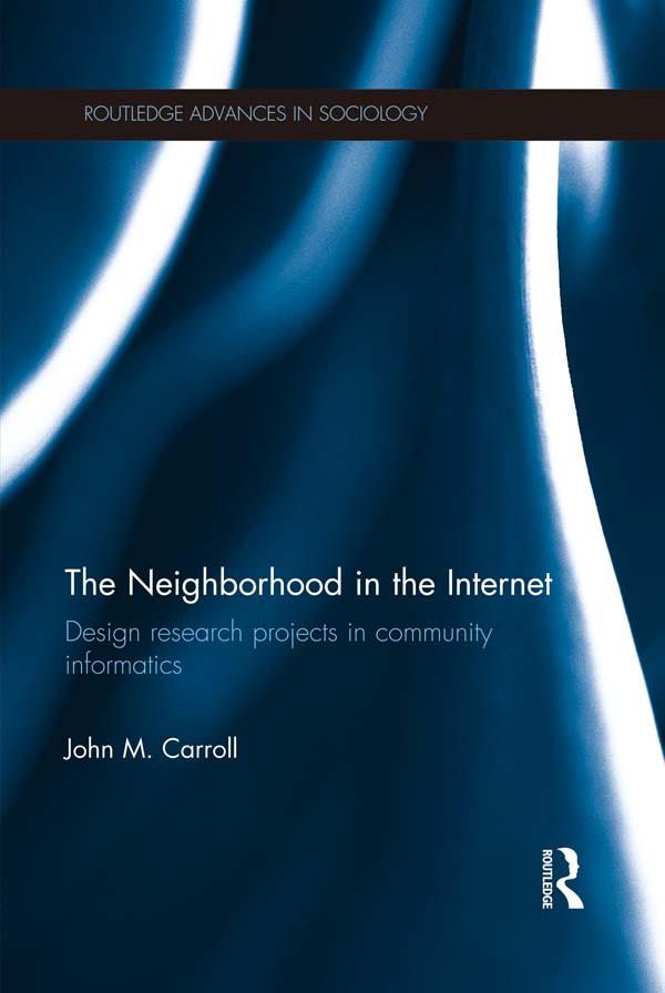 The Neighborhood in the Internet by John M. Carroll