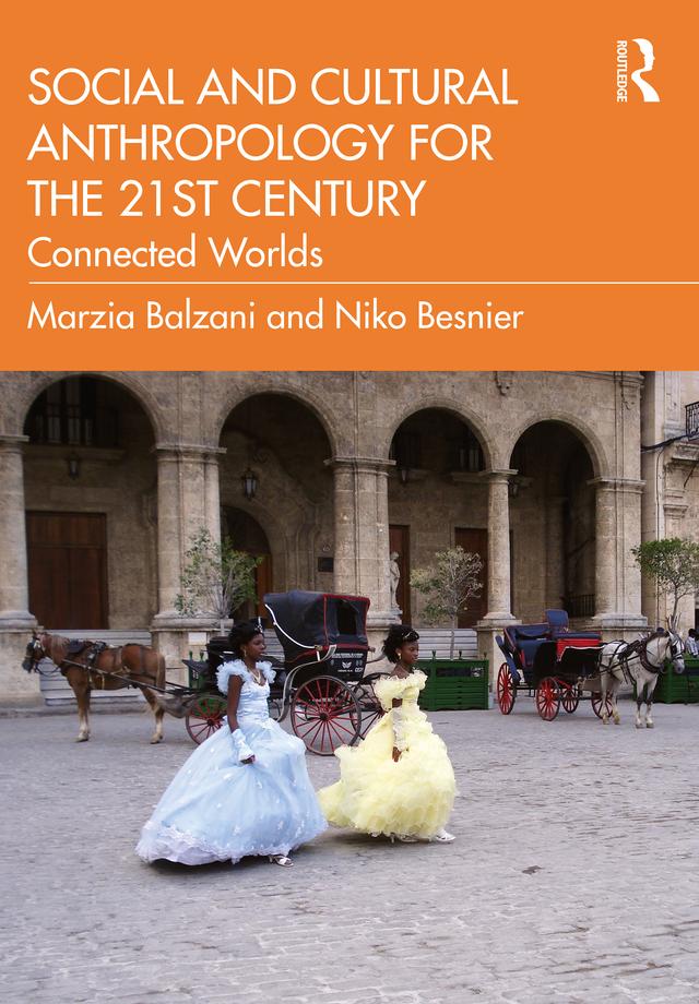 Social and Cultural Anthropology for the 21st Century by Marzia Balzani, Niko Besnier