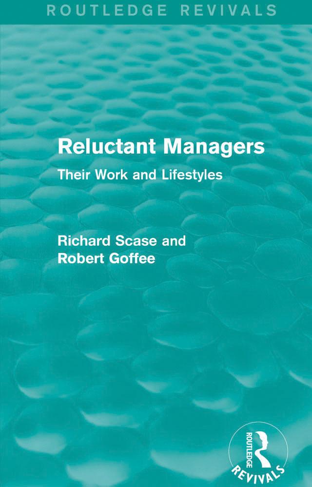 Reluctant Managers (Routledge Revivals) by Richard Scase, Robert Goffee