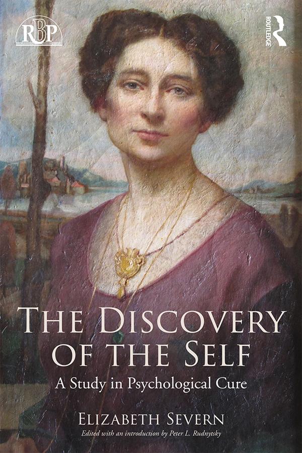 The Discovery of the Self by Elizabeth Severn, Peter L. Rudnytsky