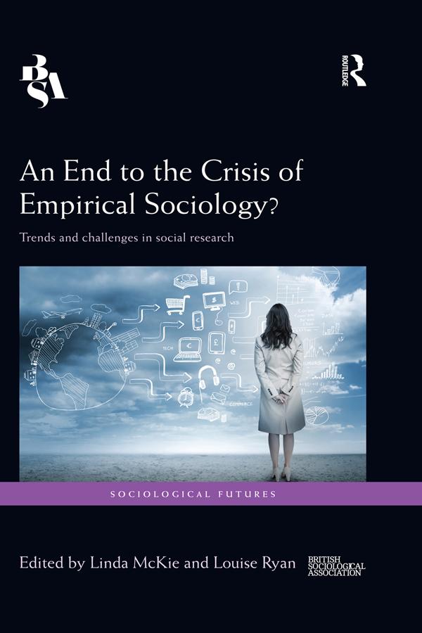 An End to the Crisis of Empirical Sociology?