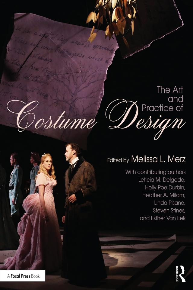 The Art and Practice of Costume Design by Melissa Merz