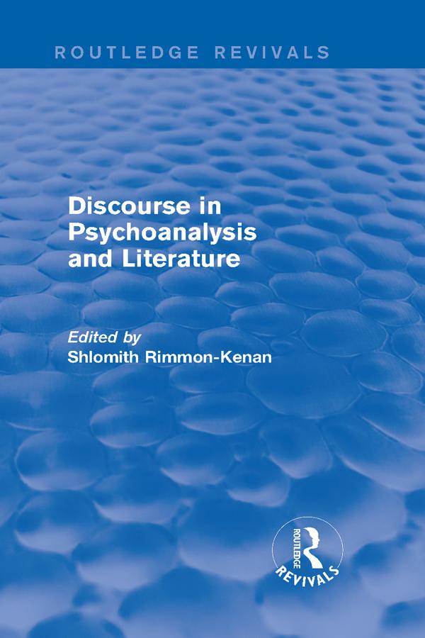 Discourse in Psychoanalysis and Literature (Routledge Revivals) by Shlomith Rimmon-Kenan
