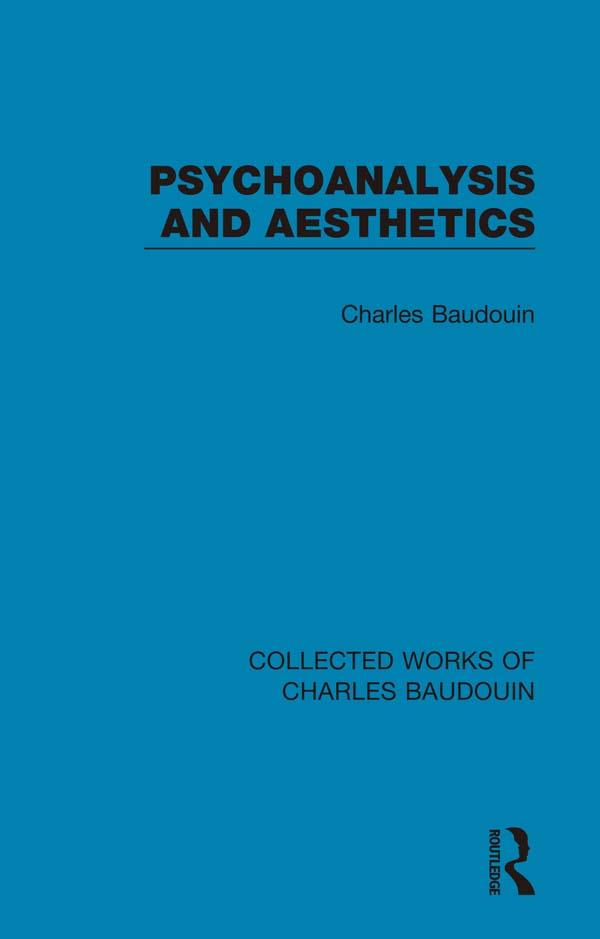 Psychoanalysis and Aesthetics by Charles Baudouin