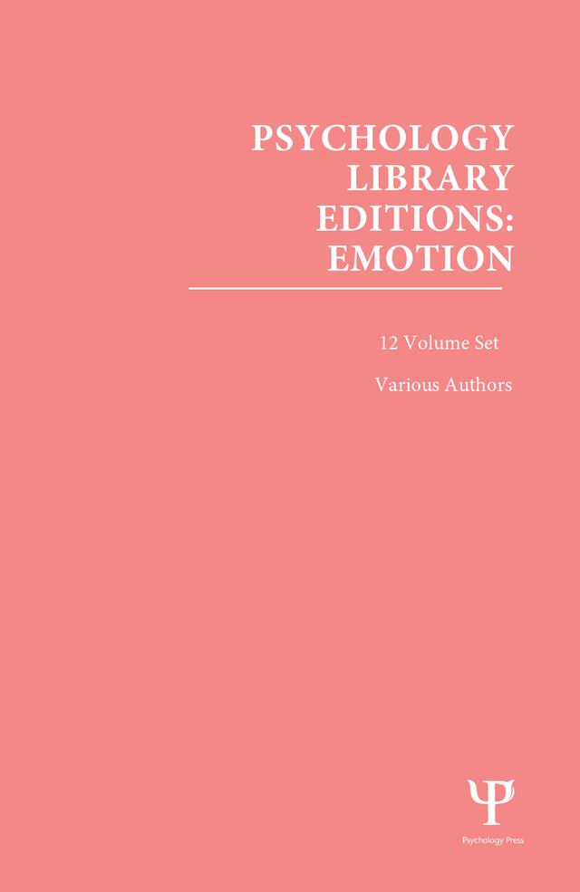 Psychology Library Editions: Emotion by Various Authors